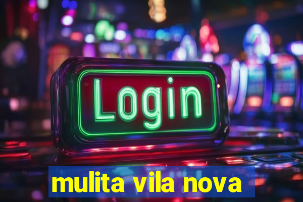 mulita vila nova